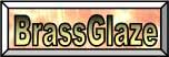 BrassGlaze